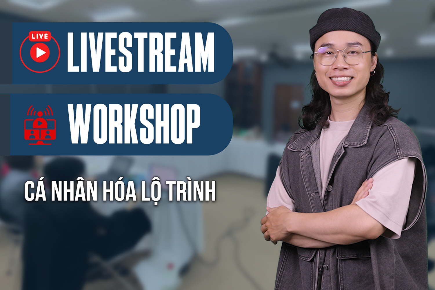 Workshop & Livestream định kỳ